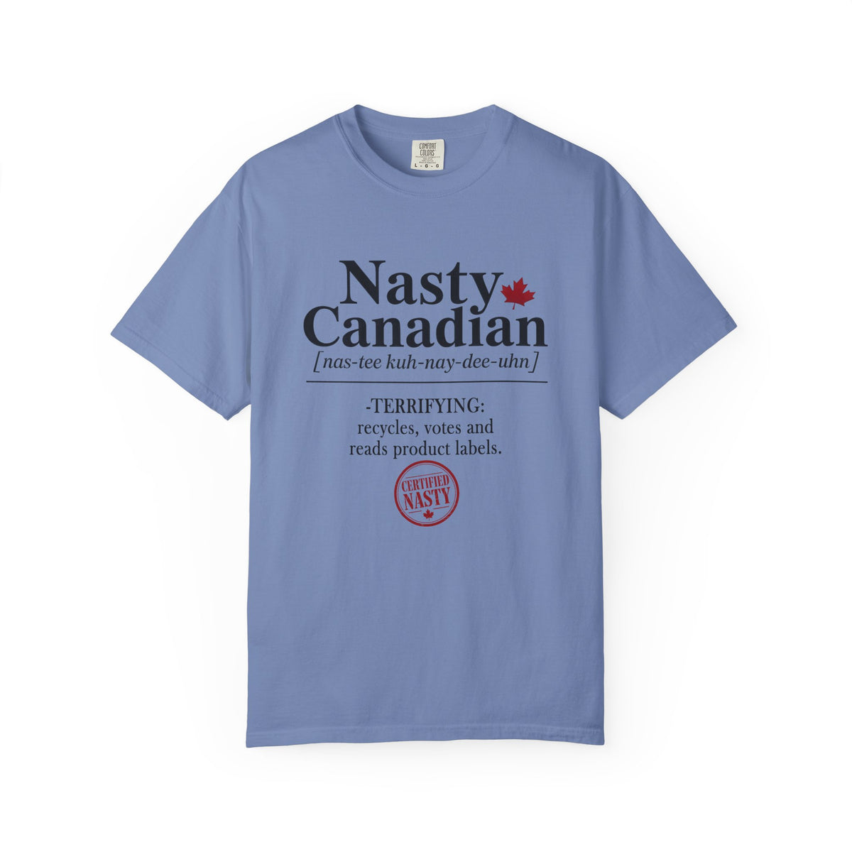 Certified Nasty Canadian Definition T-Shirt - Terrifying