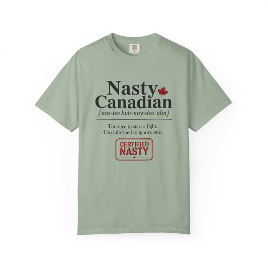 Certified Nasty Canadian Definition T-Shirt - Too Nice to Start a Fight