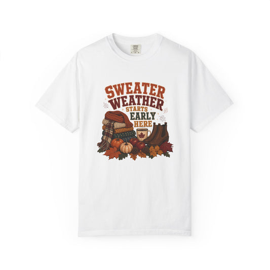 Sweater Weather Starts Early Here Shirt