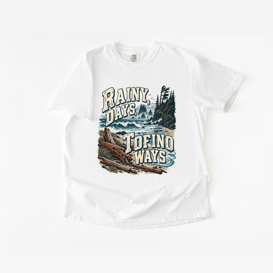 Rainy Days Tofino Ways T-Shirt