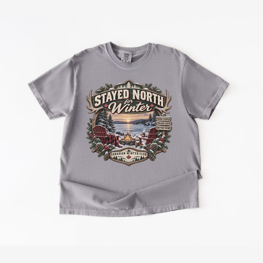 Stayed North for Winter T-Shirt