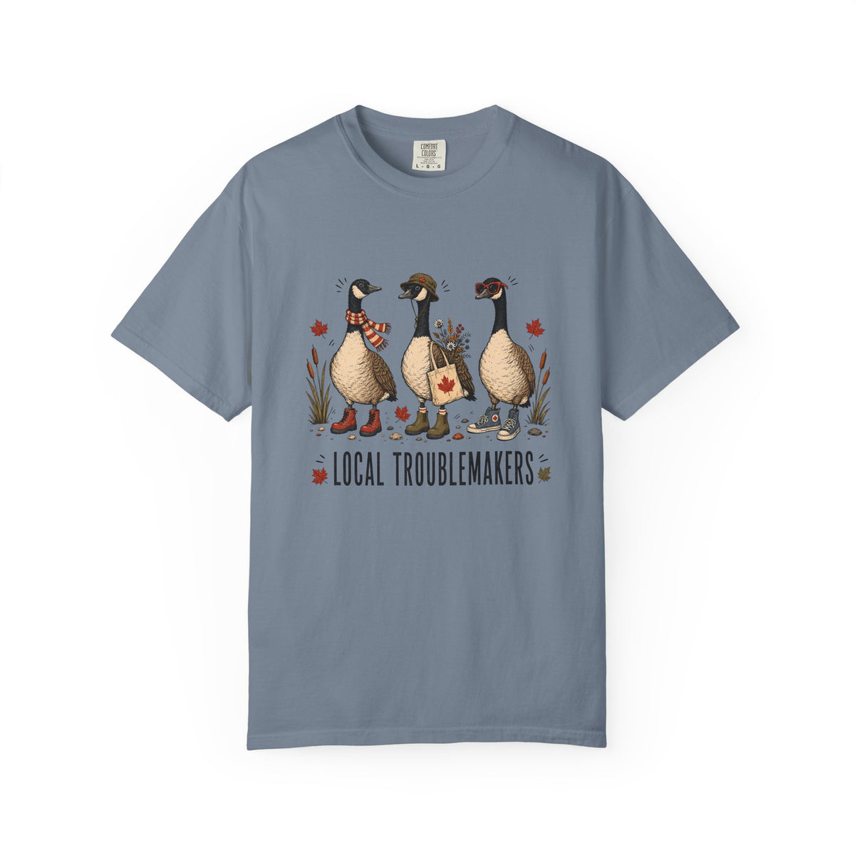 Local Troublemakers Canadian Geese Shirt