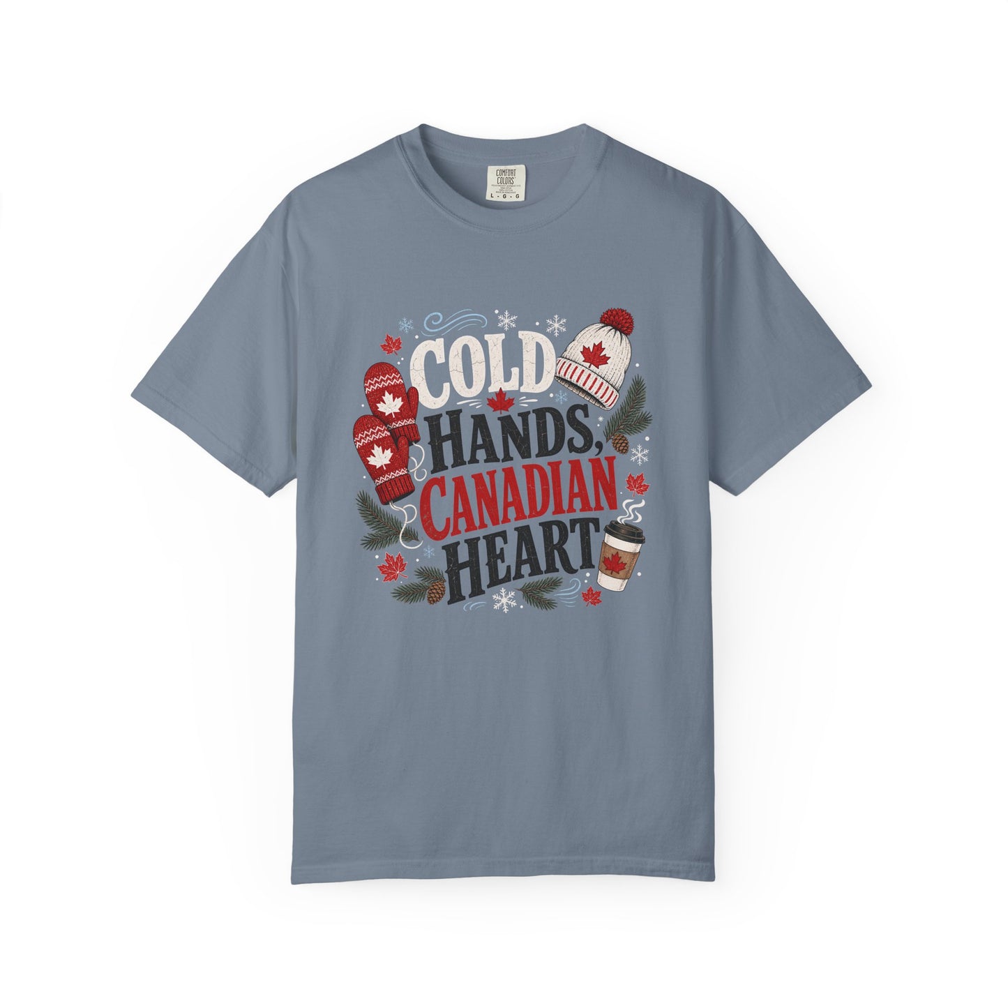 Cold Hands, Canadian Heart T-Shirt