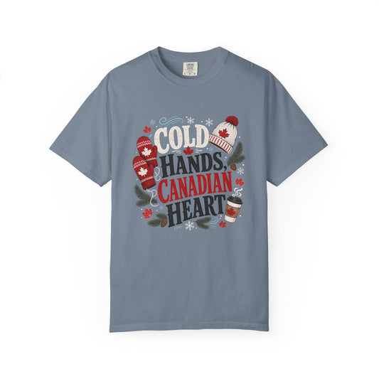 Cold Hands, Canadian Heart T-Shirt