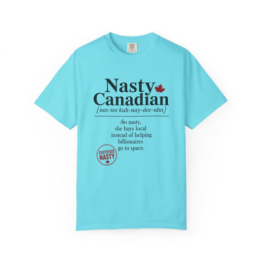 Certified Nasty Canadian Definition T-Shirt - So Nasty!