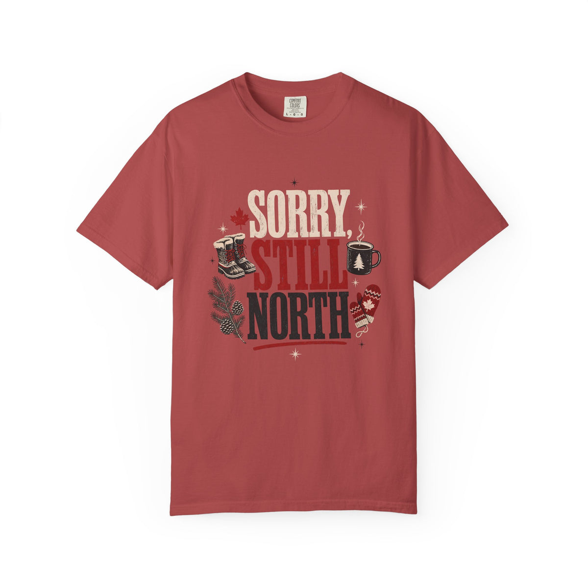 Sorry Still North Canadian Shirt