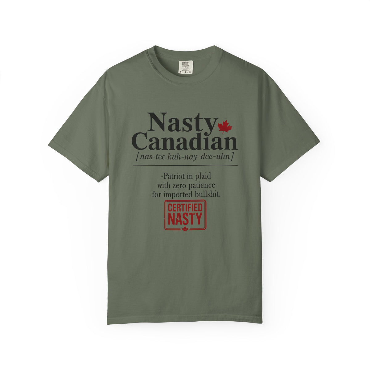 Certified Nasty Canadian Definition T-Shirt - Zero Patience