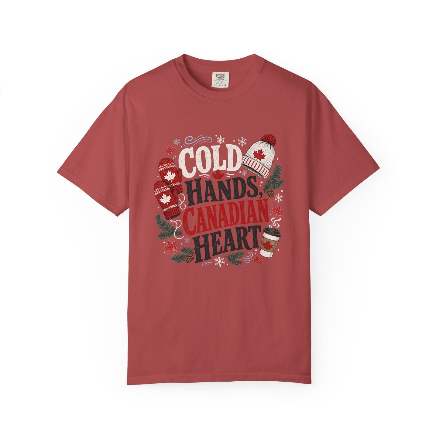 Cold Hands, Canadian Heart T-Shirt