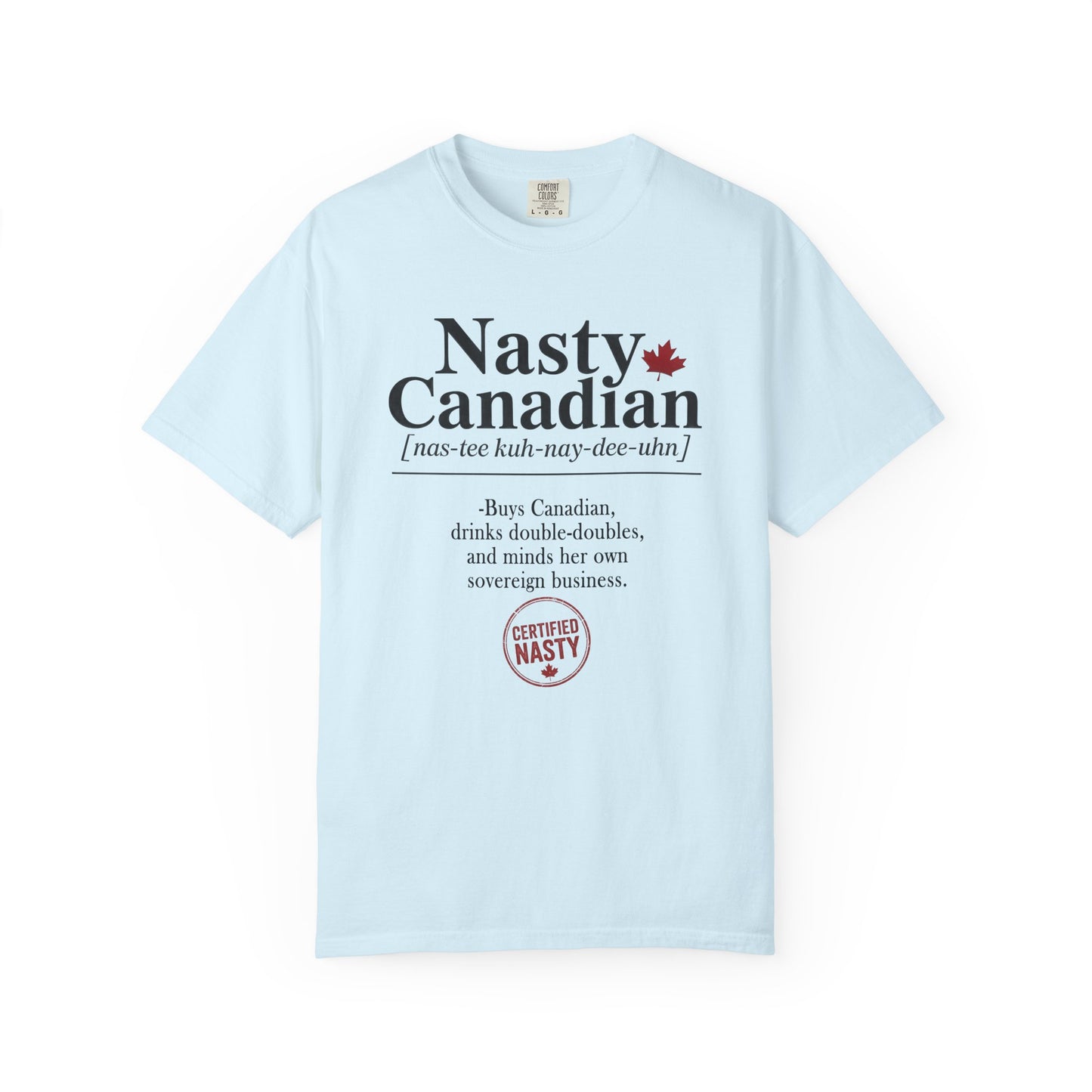 Certified Nasty Canadian Definition T-shirt - Minds Her Own Sovereign Business