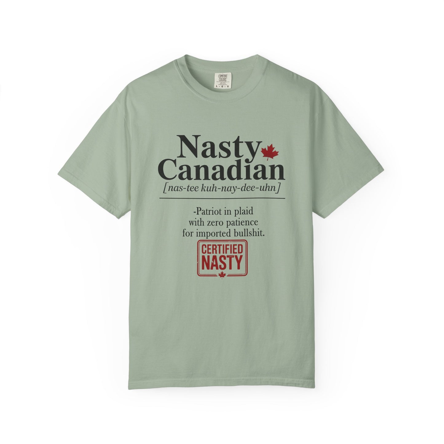 Certified Nasty Canadian Definition T-Shirt - Zero Patience
