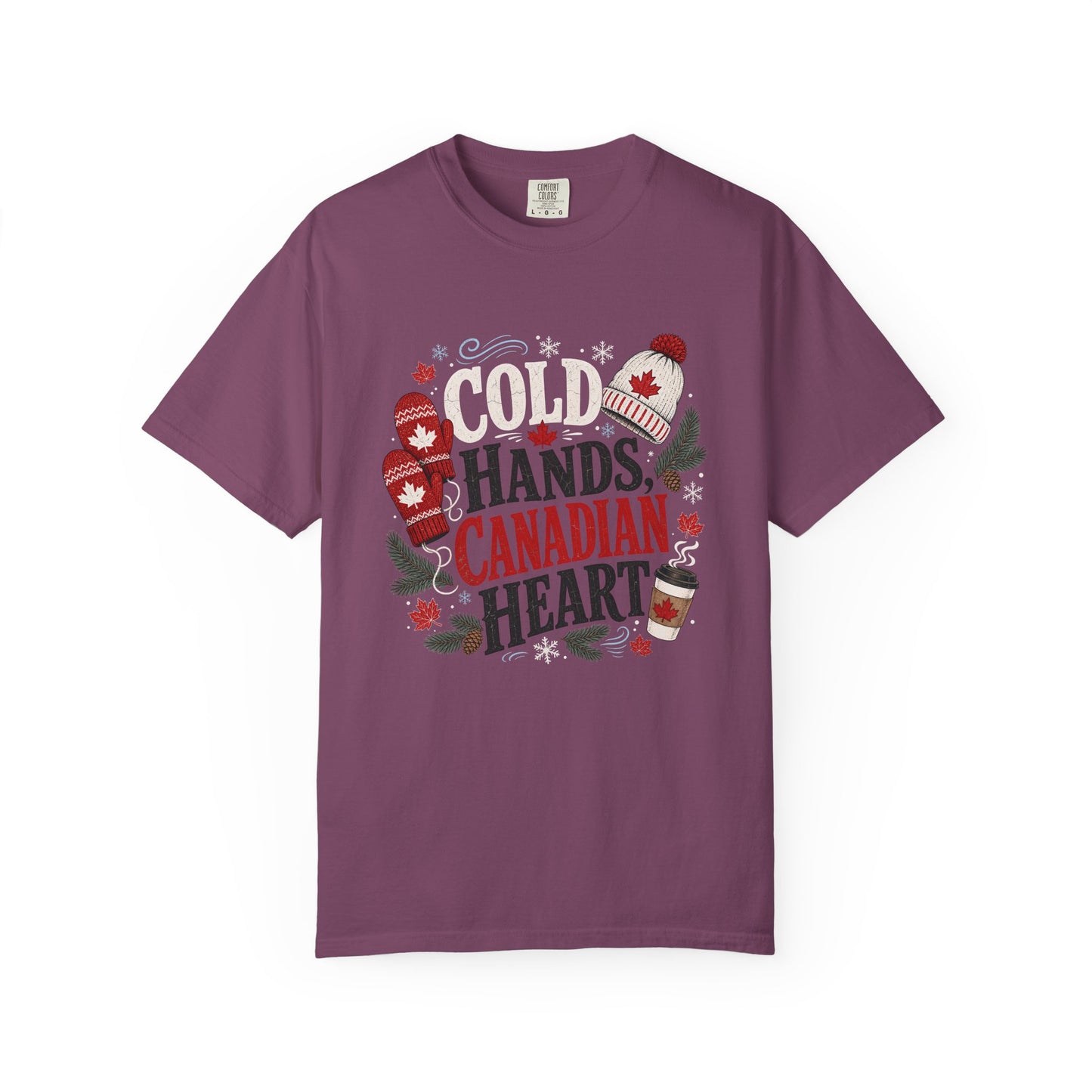 Cold Hands, Canadian Heart T-Shirt