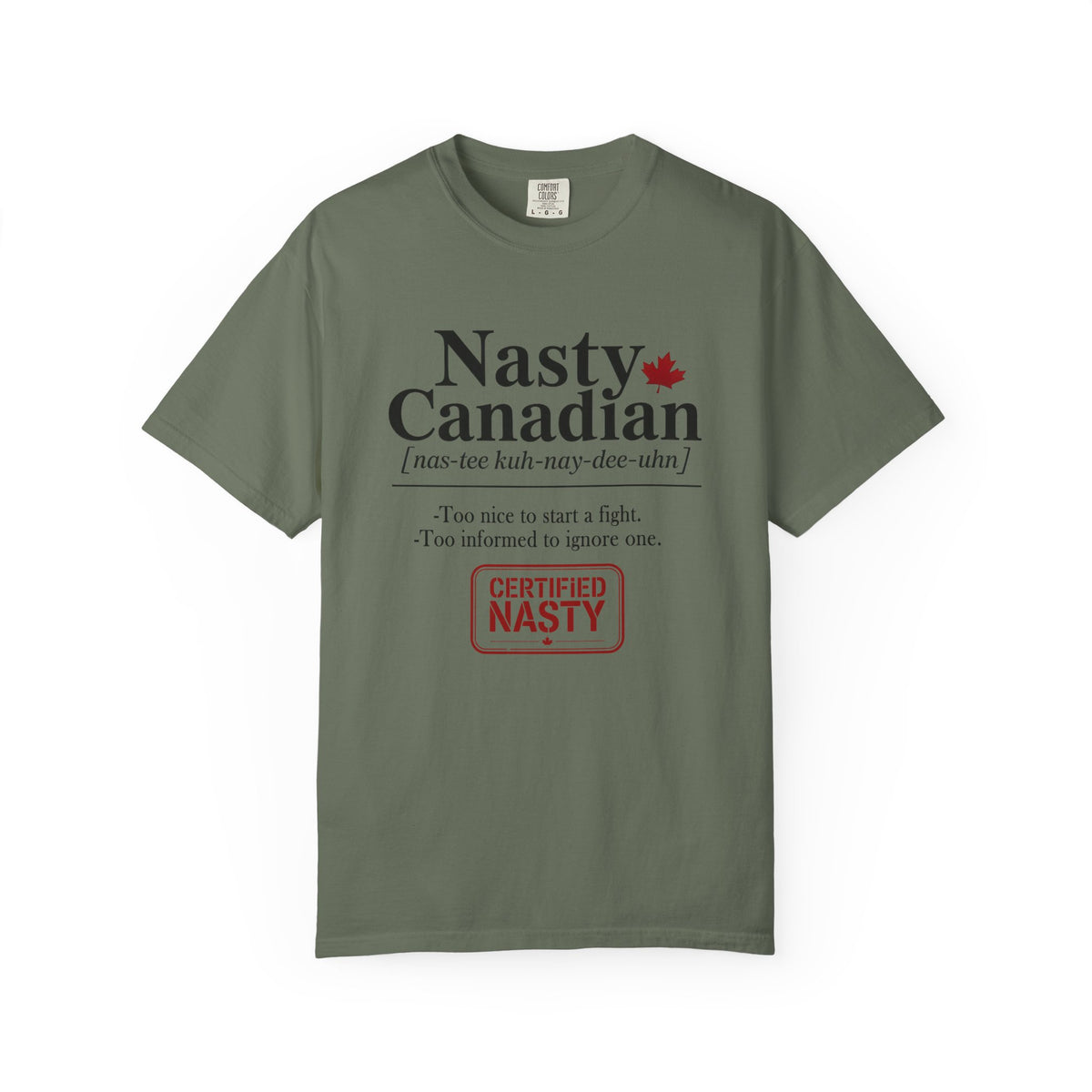 Certified Nasty Canadian Definition T-Shirt - Too Nice to Start a Fight