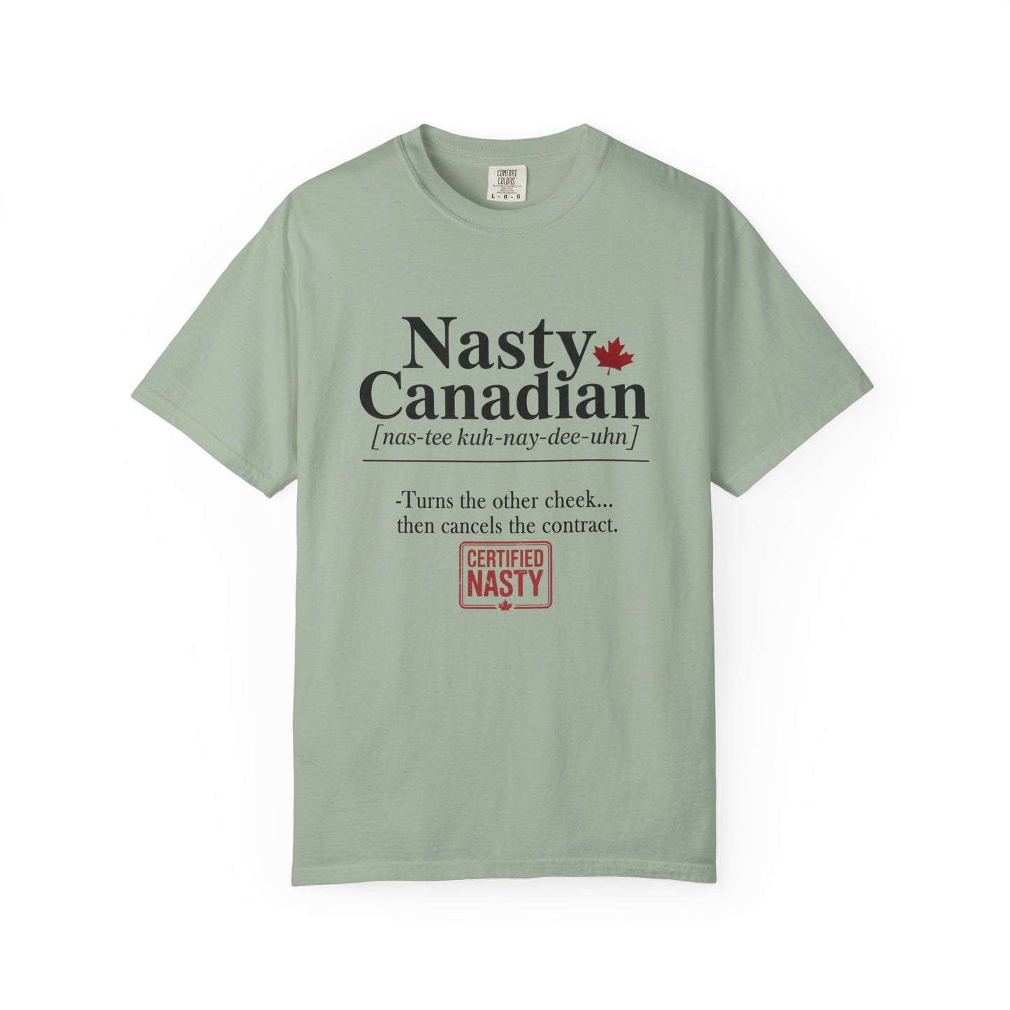 Certified Nasty Canadian Definition T-Shirt - Cancel the Contract