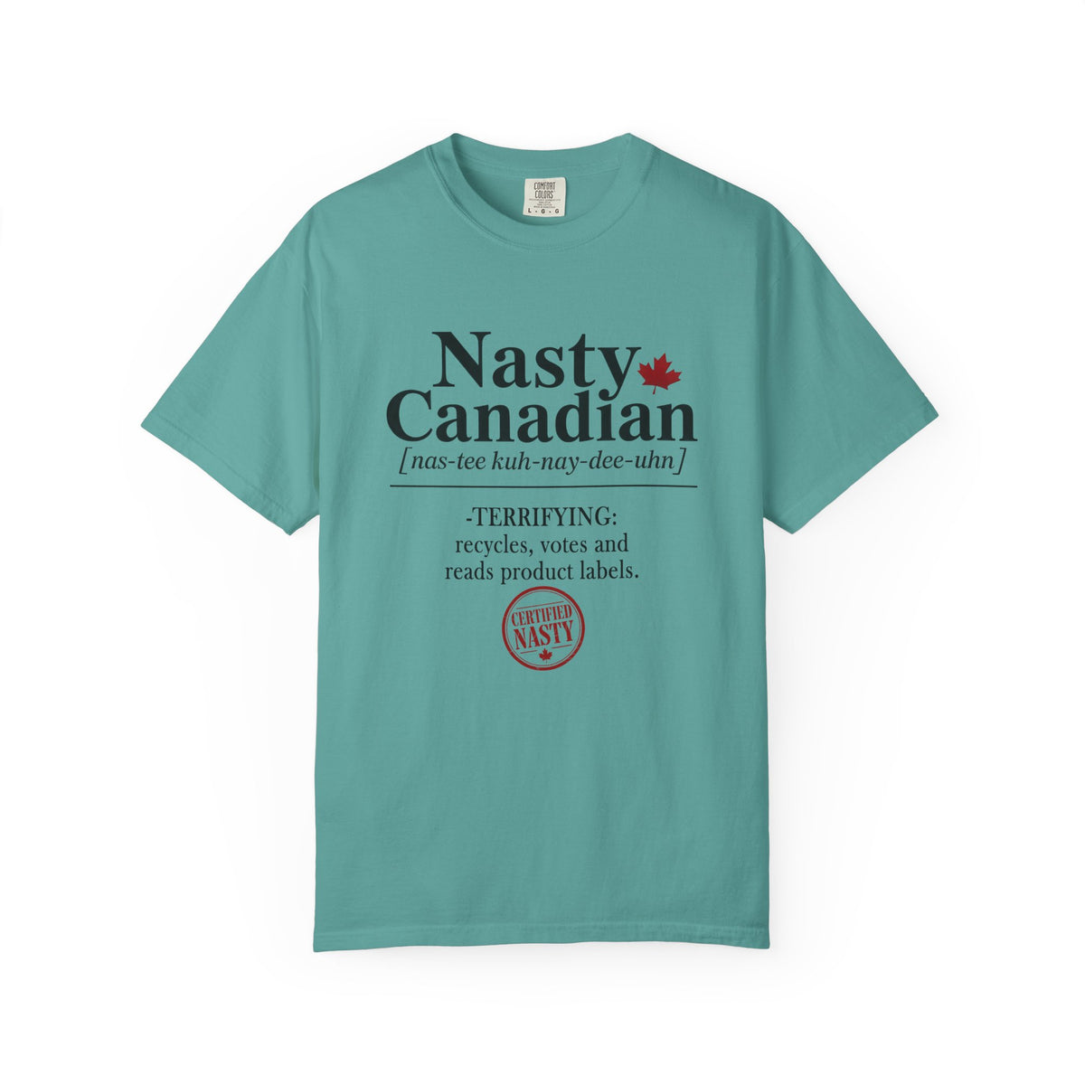 Certified Nasty Canadian Definition T-Shirt - Terrifying