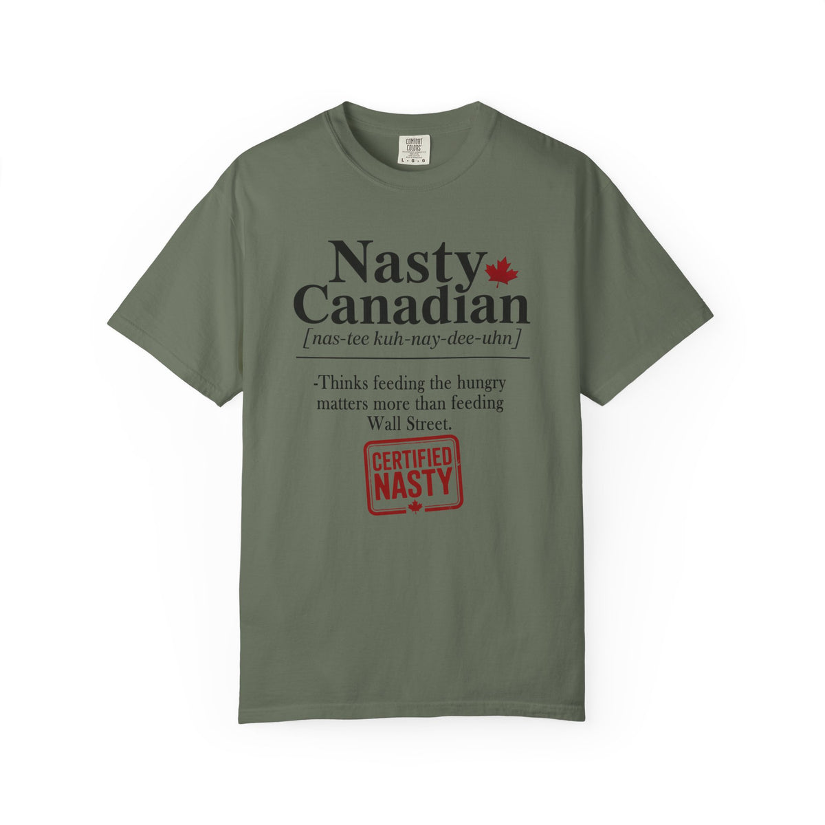 Certified Nasty Canadian Definition T-Shirt - Feed the Hungry