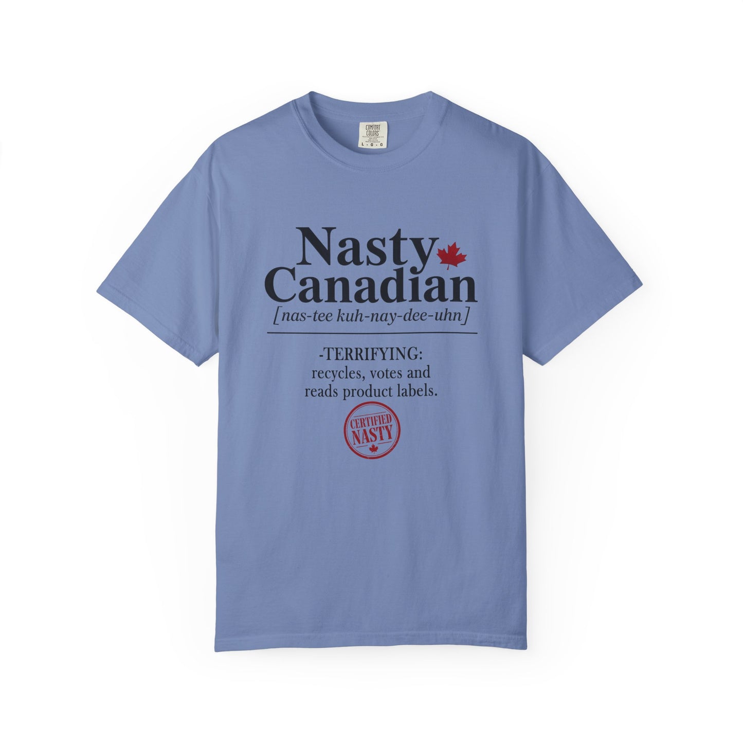 Certified Nasty Canadian Definition T-Shirt - Terrifying