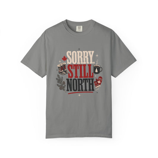Sorry Still North Canadian Shirt