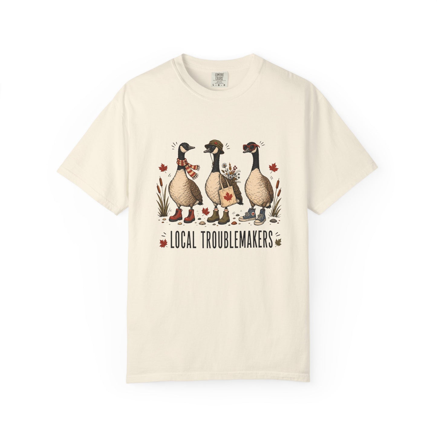 Local Troublemakers Canadian Geese Shirt