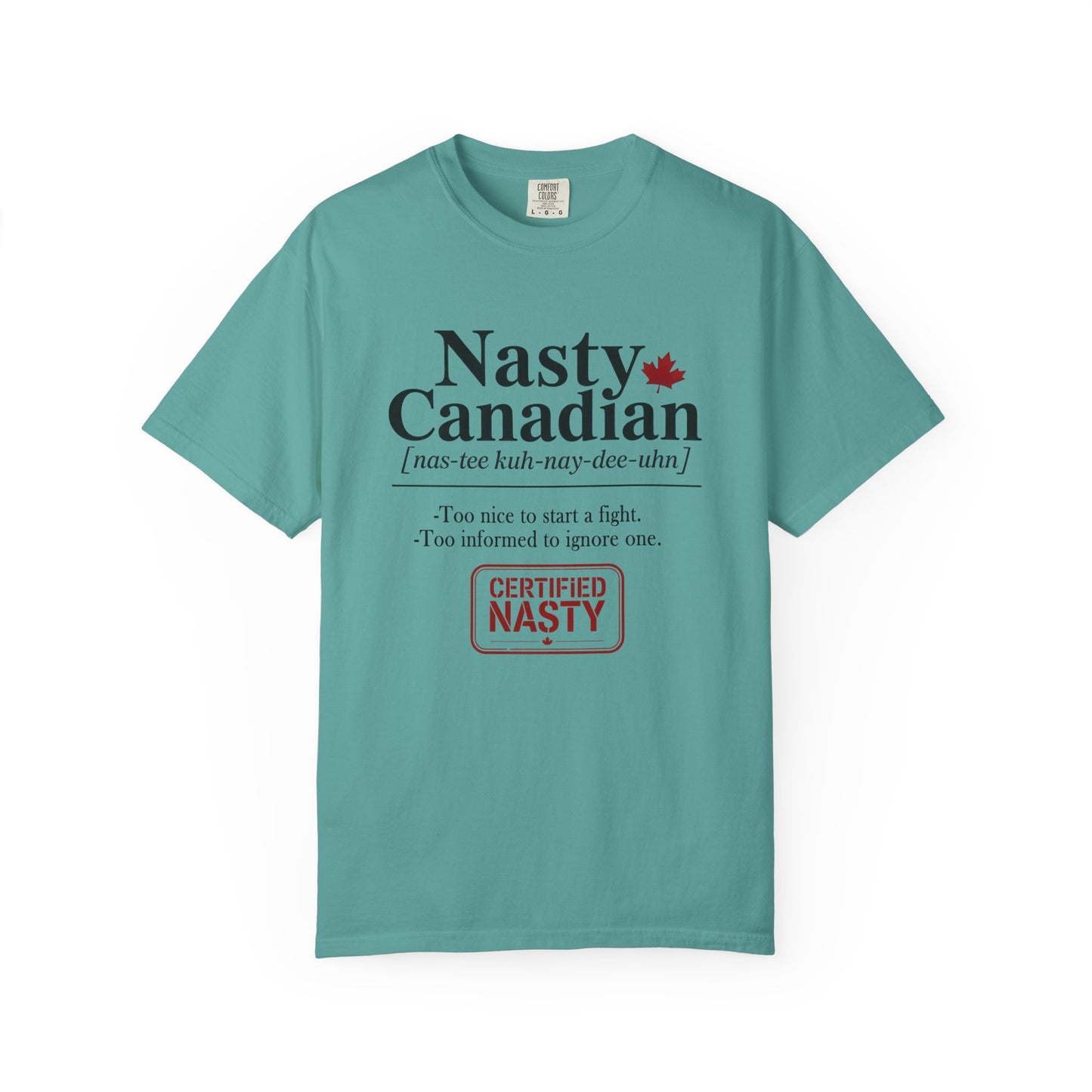 Certified Nasty Canadian Definition T-Shirt - Too Nice to Start a Fight