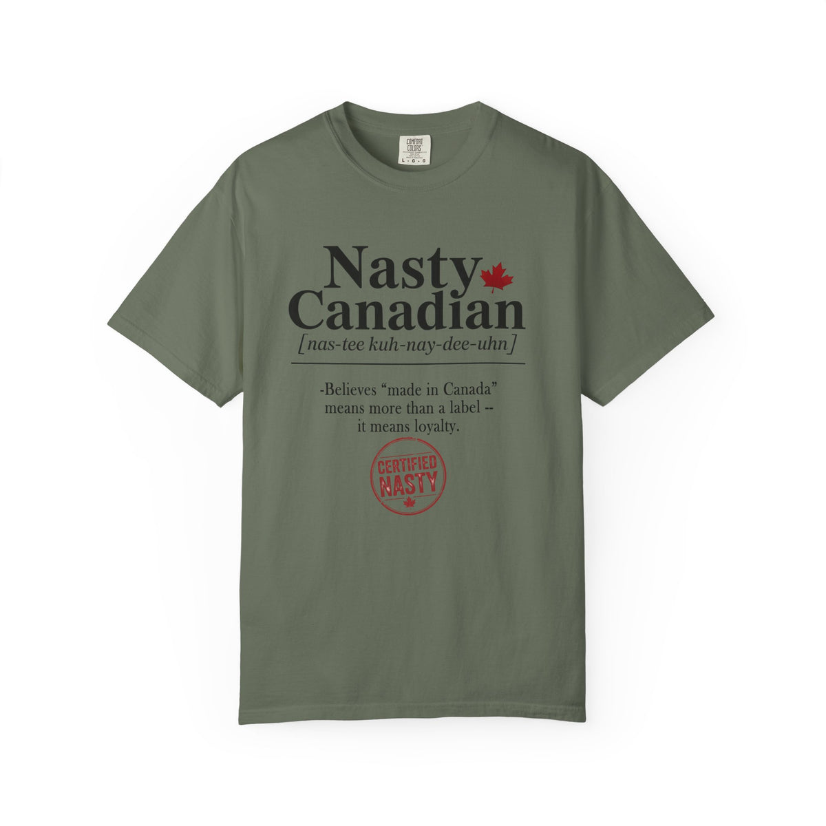 Certified Nasty Canadian Definition T-Shirt - "Made in Canada"
