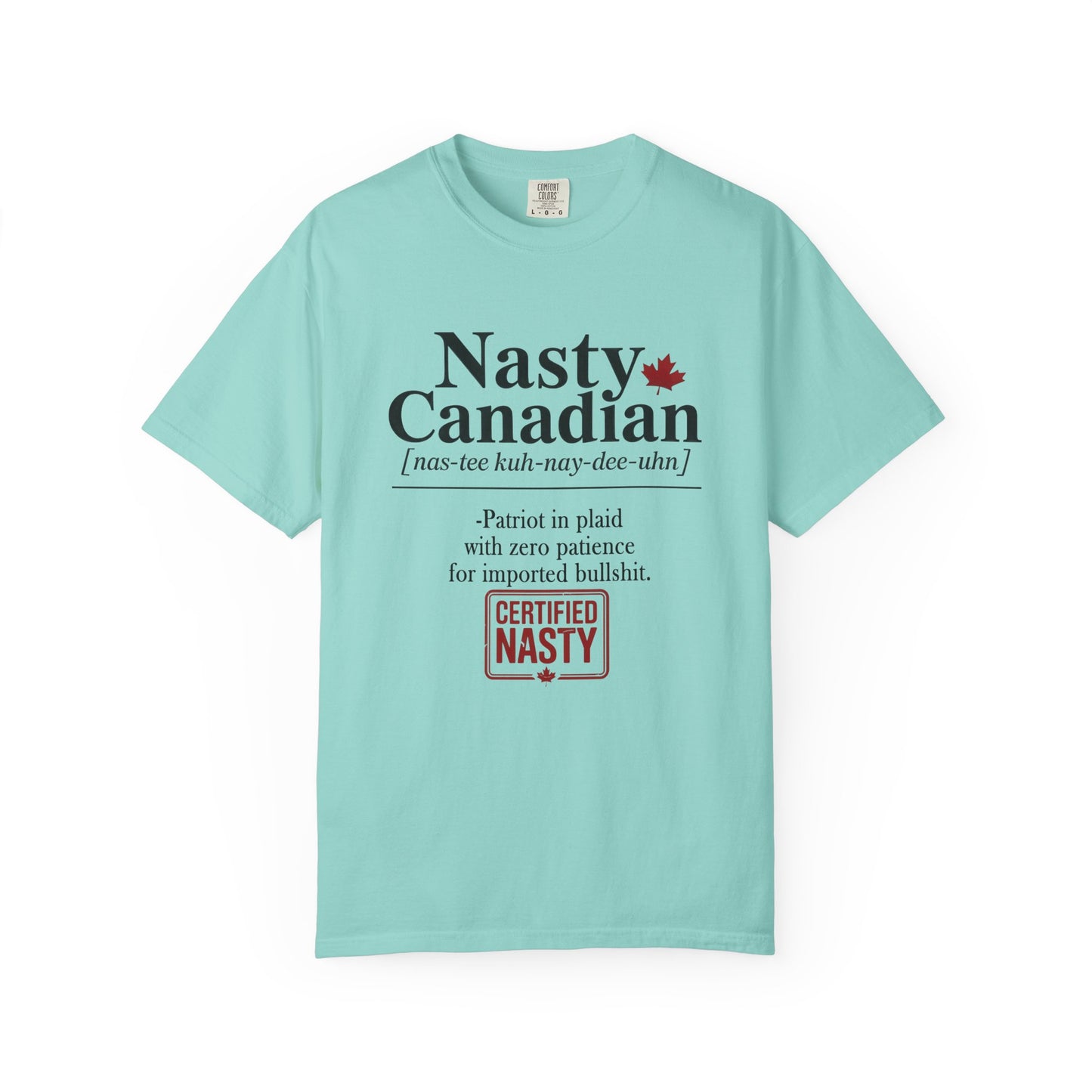 Certified Nasty Canadian Definition T-Shirt - Zero Patience