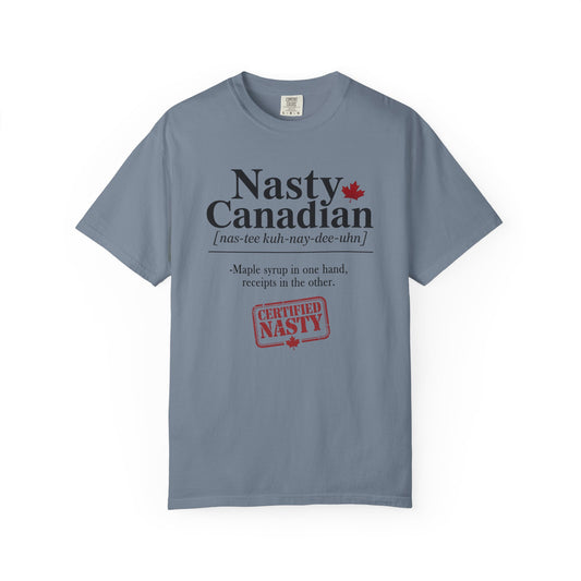 Certified Nasty Canadian T-Shirt - Maple Syrup & Receipts