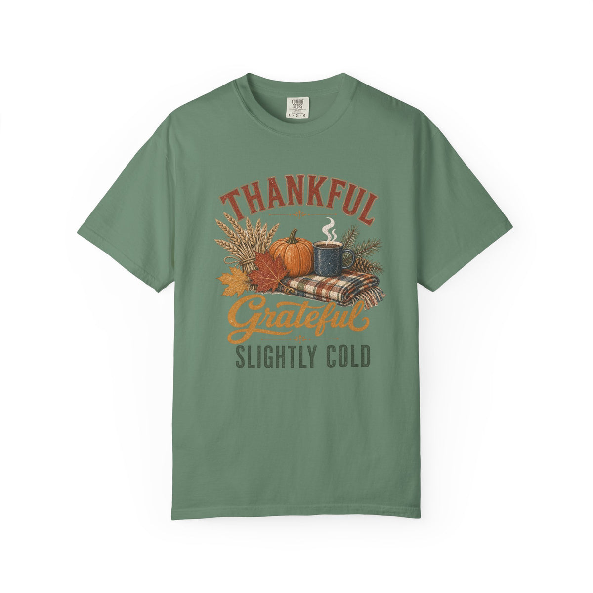 Thankful & Grateful Slightly Cold T-Shirt — Fall Pumpkin Cozy Tee