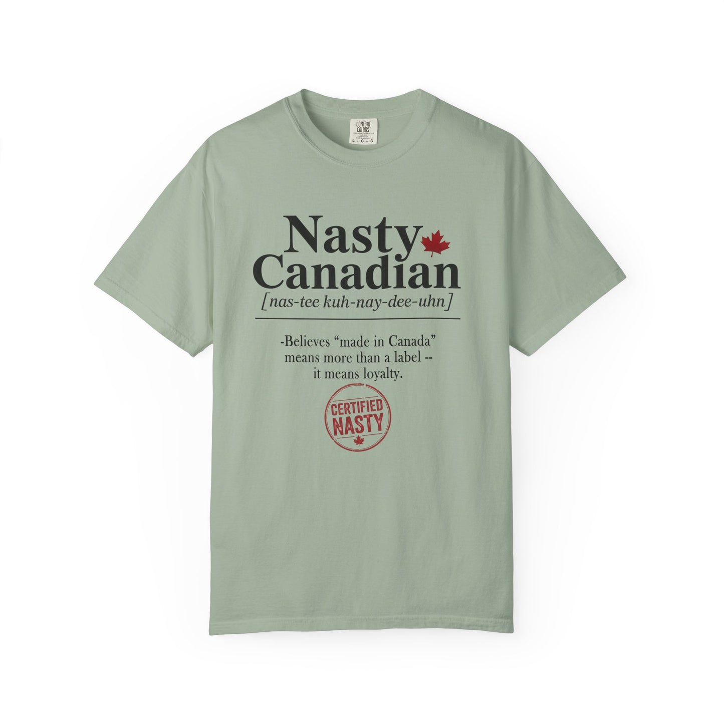 Certified Nasty Canadian Definition T-Shirt - "Made in Canada"