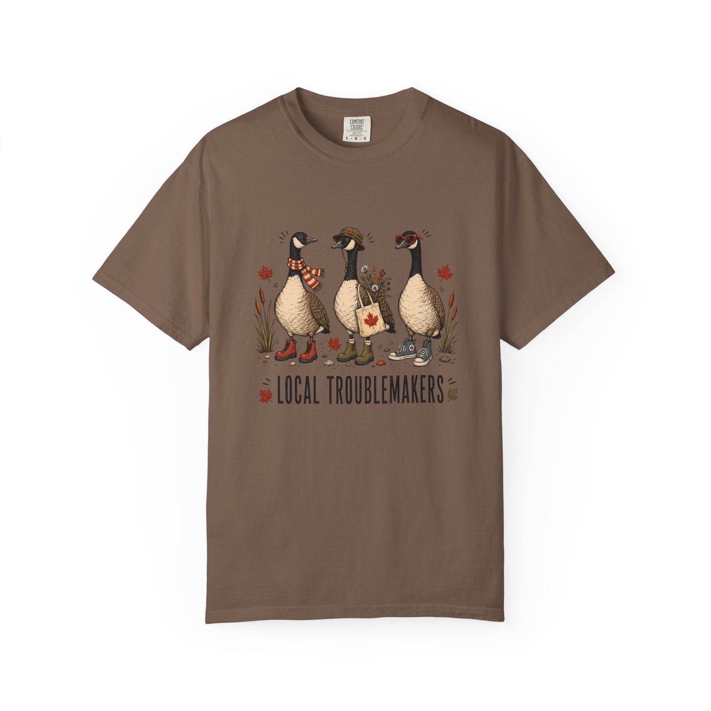 Local Troublemakers Canadian Geese Shirt