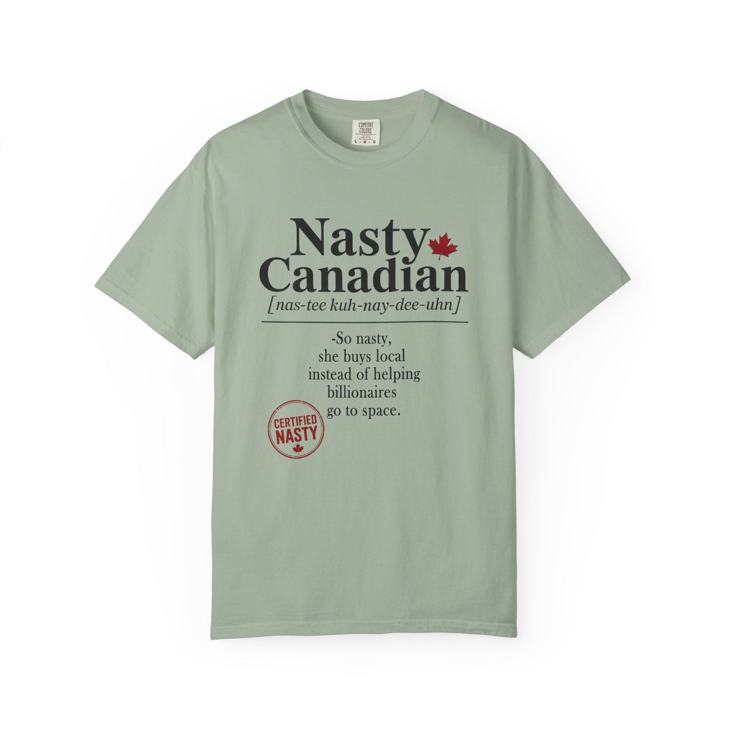 Certified Nasty Canadian Definition T-Shirt - So Nasty!