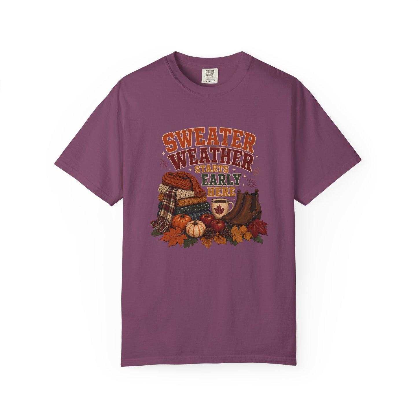 Sweater Weather Starts Early Here Shirt