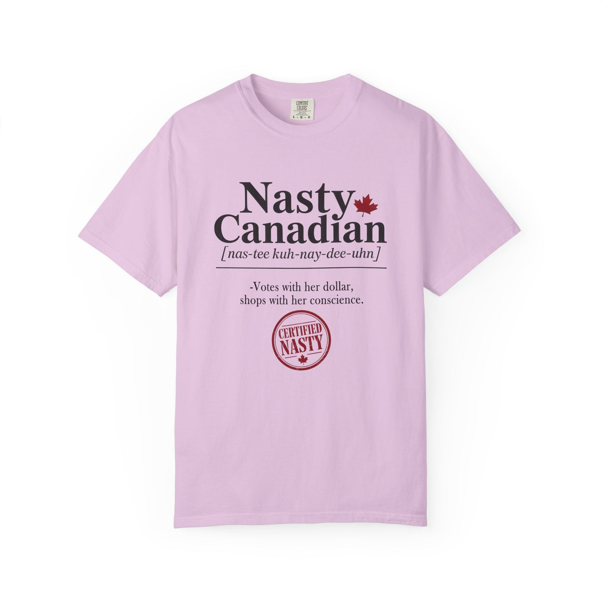Certified Nasty Canadian Definition T-Shirt - Shops With Her Conscience