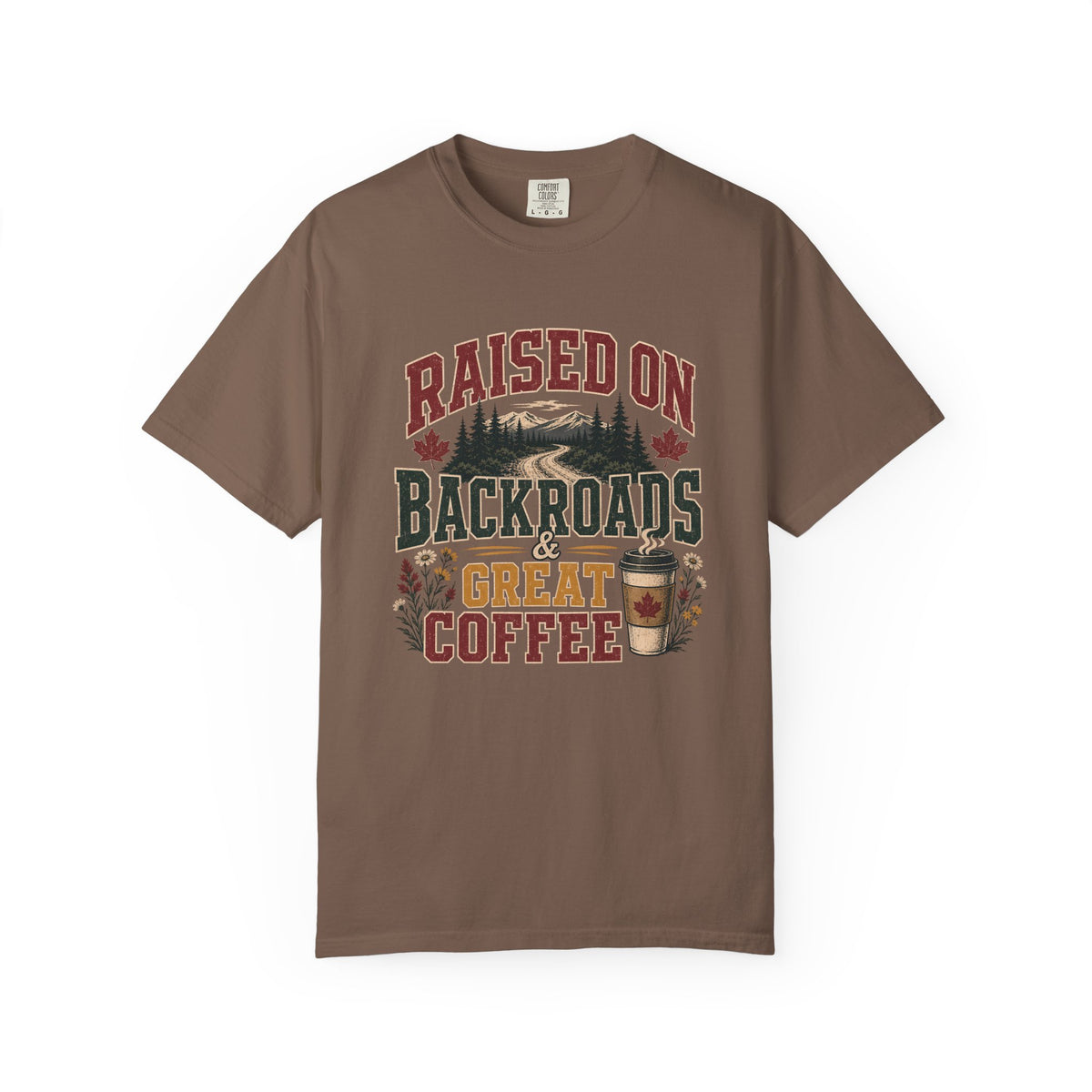 Raised on Backroads and Great Coffee T-Shirt