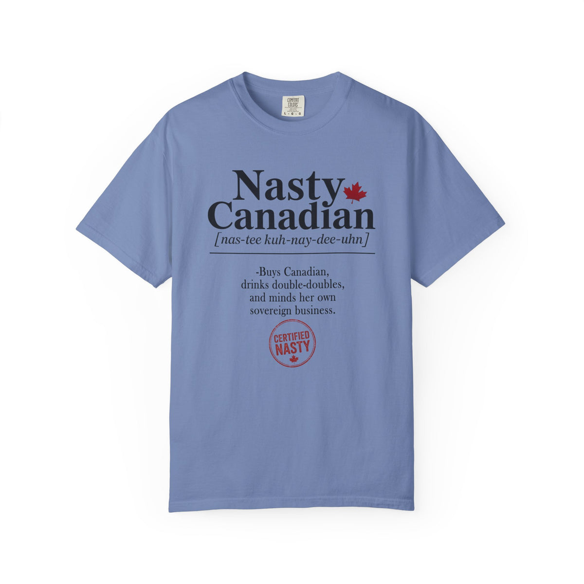 Certified Nasty Canadian Definition T-shirt - Minds Her Own Sovereign Business