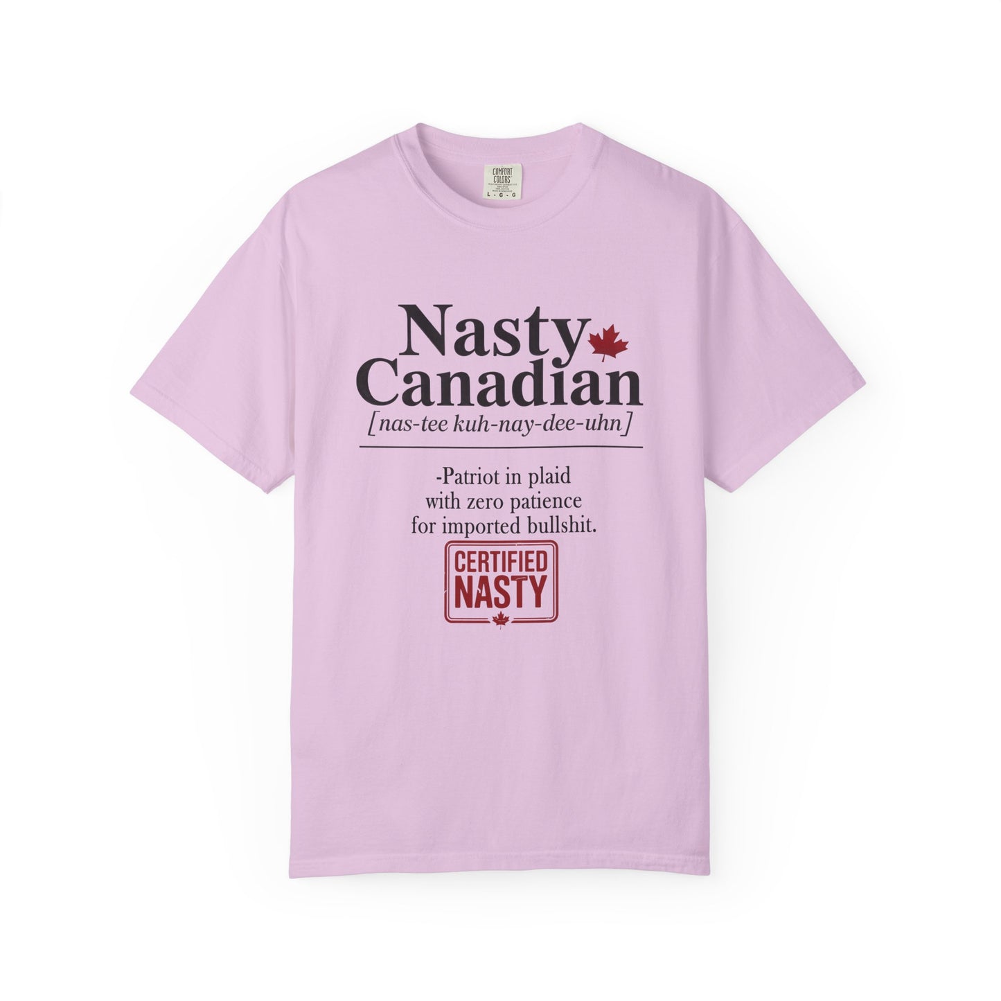 Certified Nasty Canadian Definition T-Shirt - Zero Patience