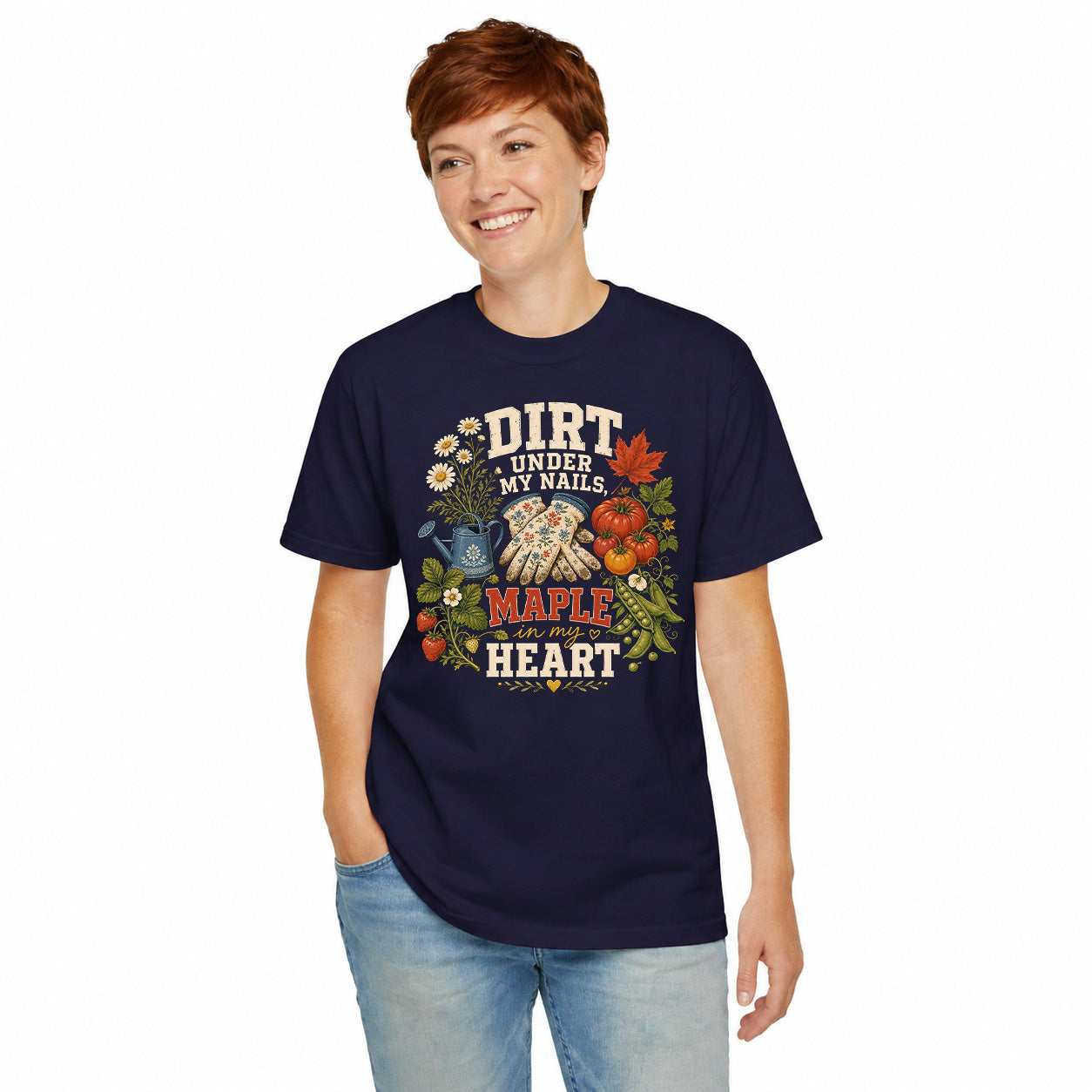 Dirt Under My Nails Maple in My Heart Shirt