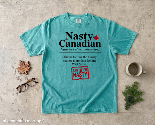 Certified Nasty Canadian Definition T-Shirt - Feed the Hungry