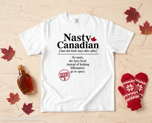 Certified Nasty Canadian Definition T-Shirt - So Nasty!