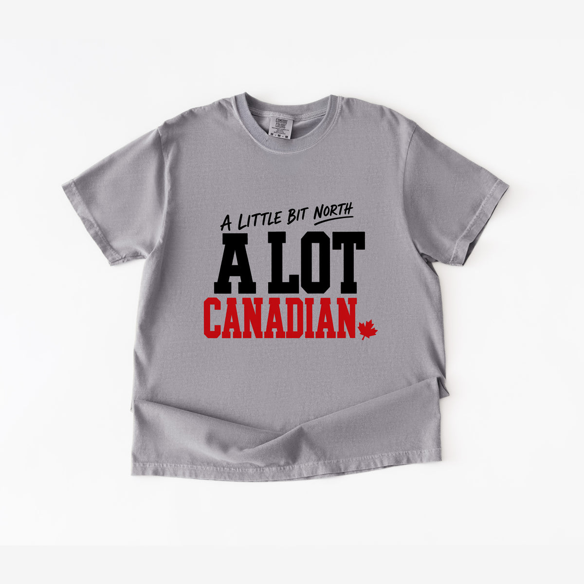 A Little Bit North A Lot Canadian