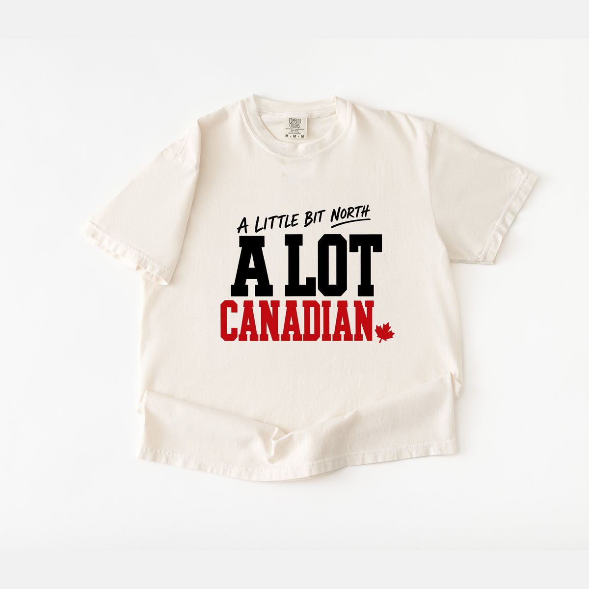 A Little Bit North A Lot Canadian