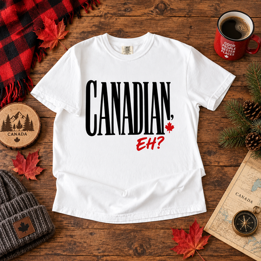 Canadian Eh T Shirt