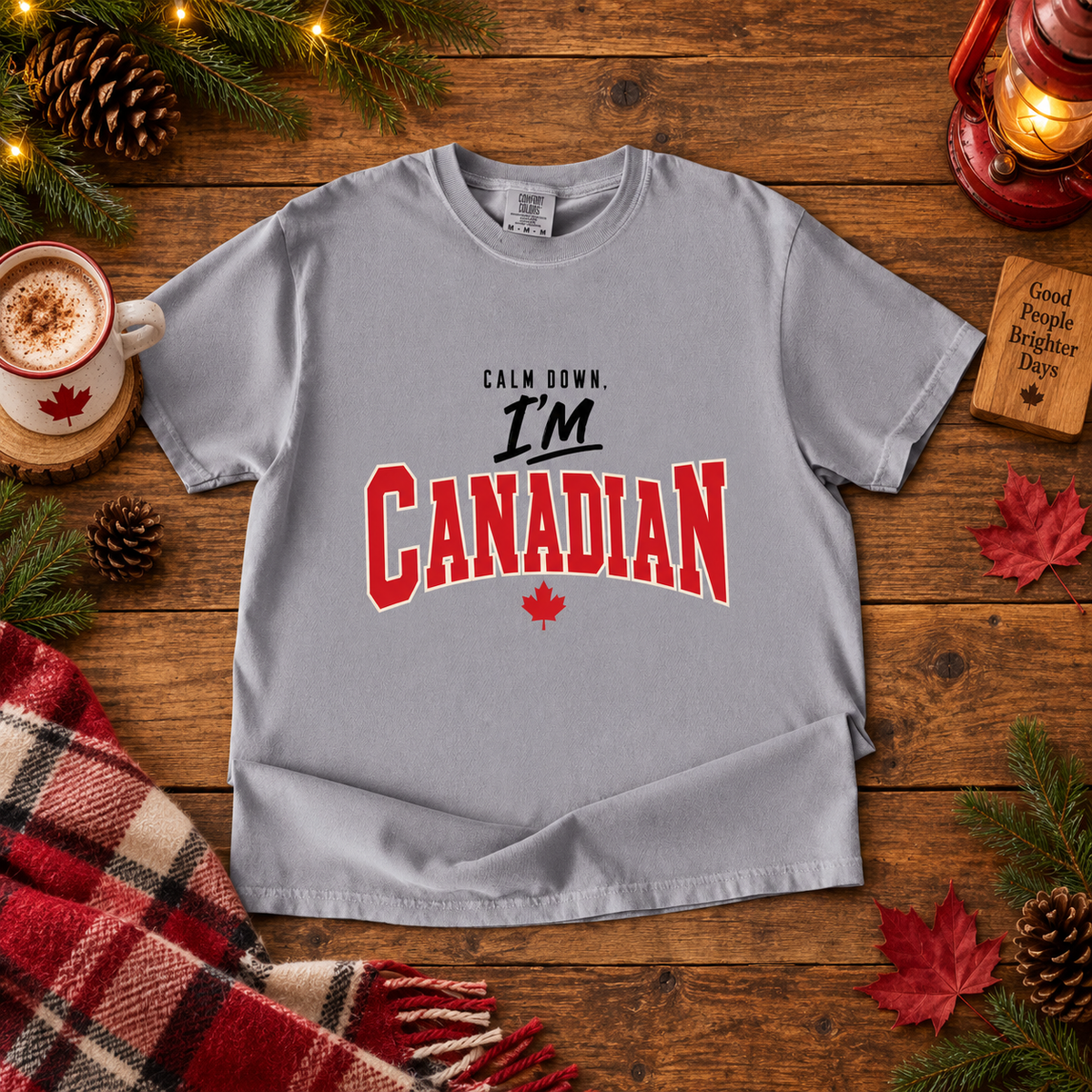 Calm Down Im Canadian