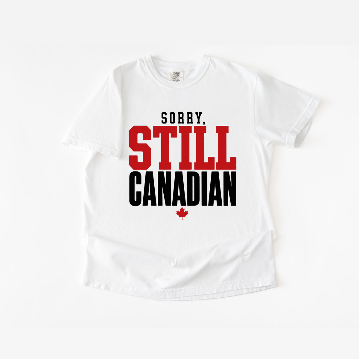 Sorry Still Canadian T-Shirt