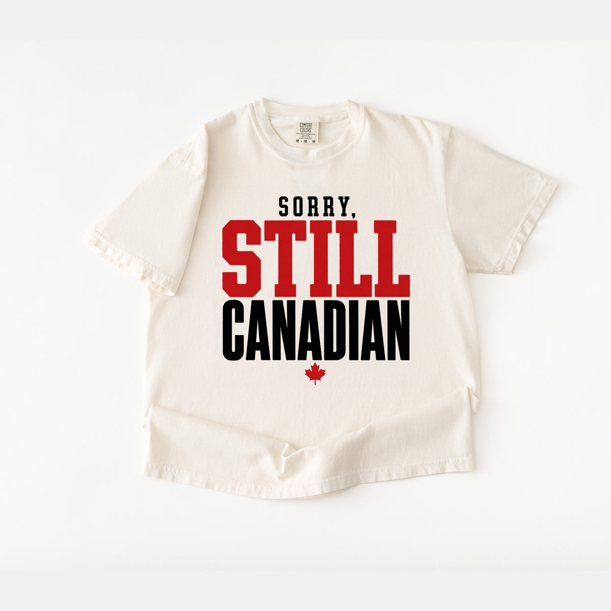 Sorry Still Canadian T-Shirt