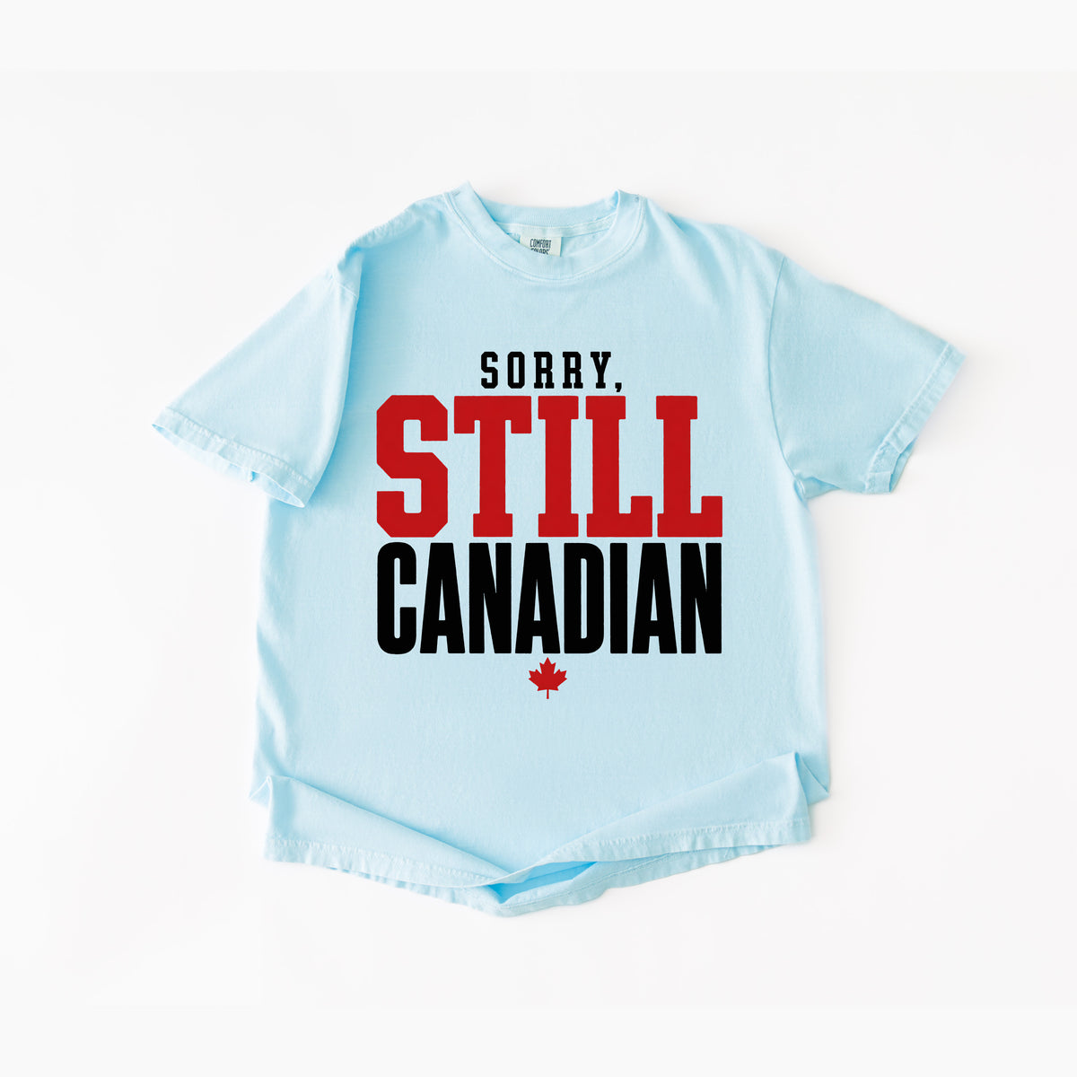 Sorry Still Canadian T-Shirt