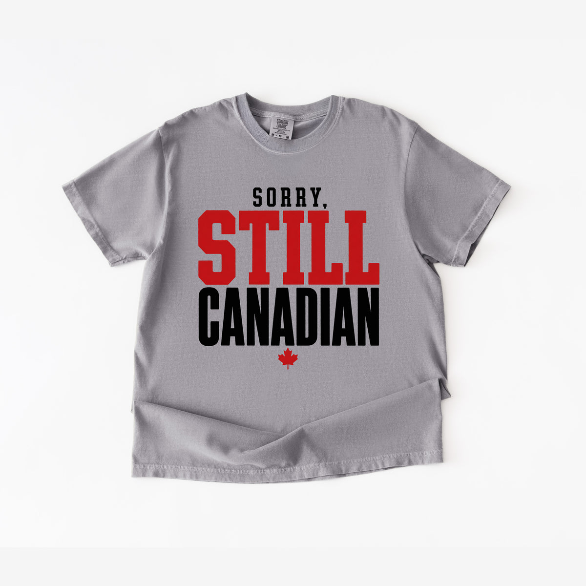 Sorry Still Canadian T-Shirt