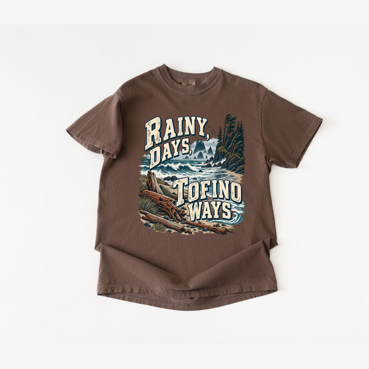 Rainy Days Tofino Ways T-Shirt