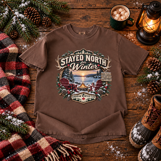 Stayed North for Winter T-Shirt