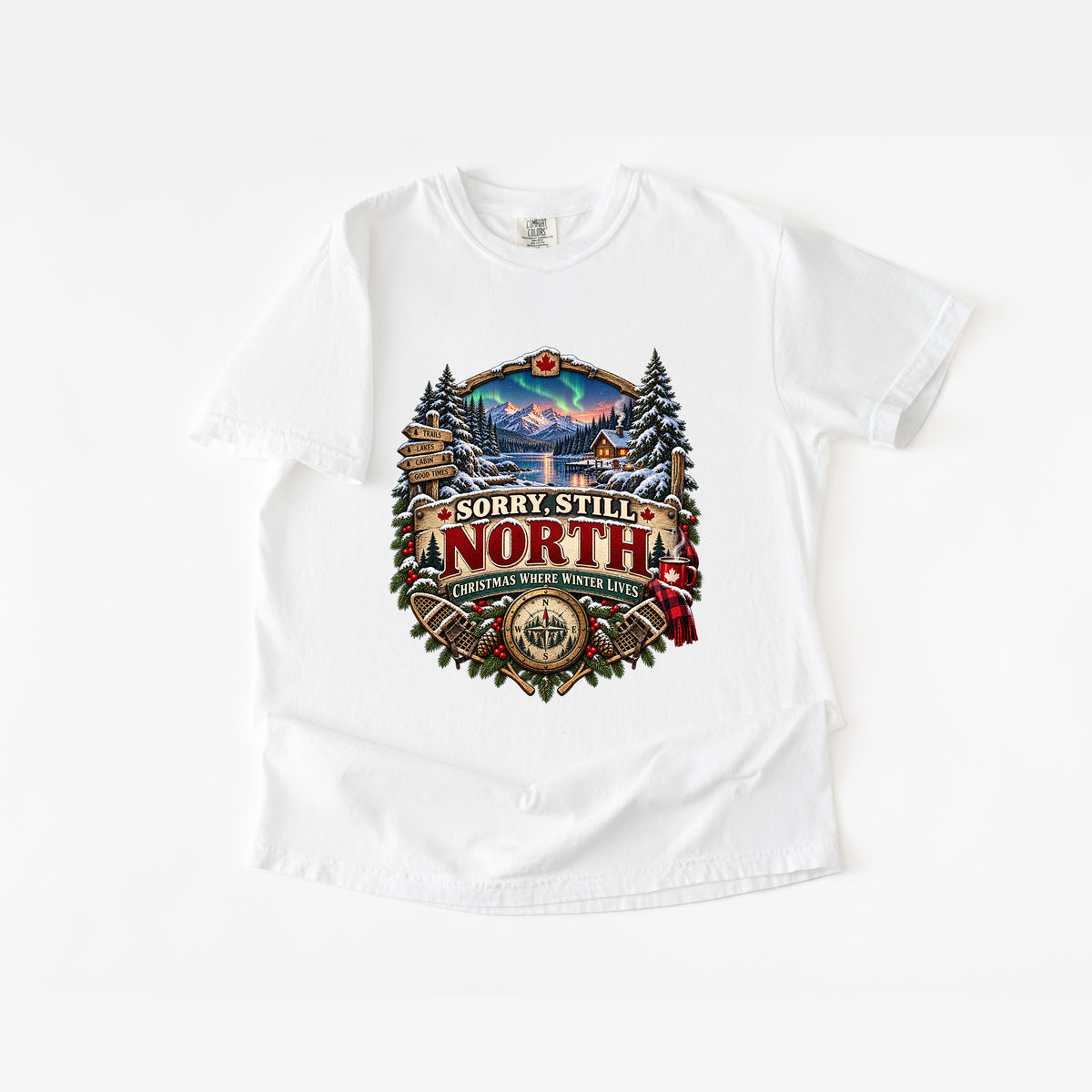 Sorry, Still North T-Shirt