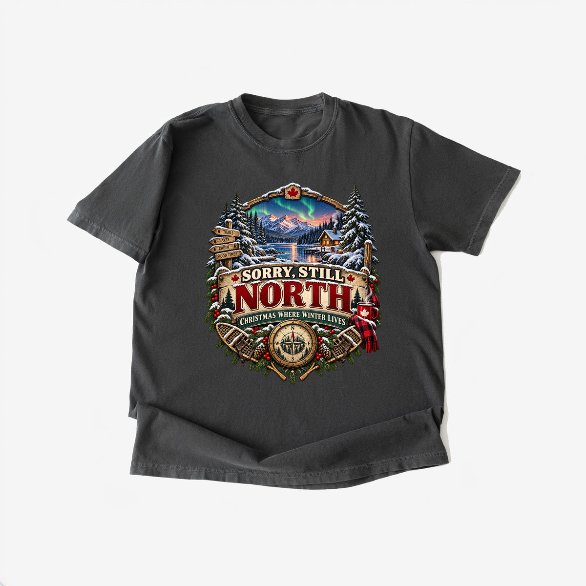 Sorry, Still North T-Shirt